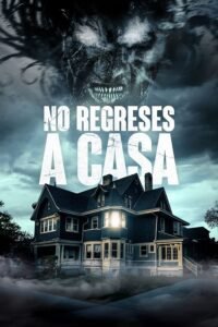 No regreses a casa (the Return) (2020)