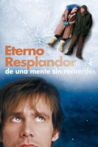 Eterno resplandor de una mente sin recuerdos (2004) ()