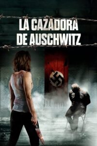 La cazadora de Auschwitz (2022)