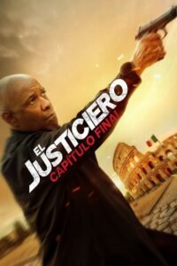 El Justiciero: Capítulo final (2023)