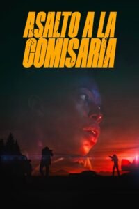 Asalto a la Comisaria (2024)