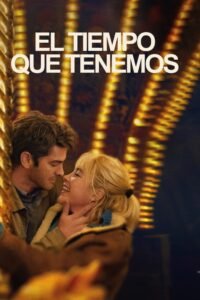 El tiempo que tenemos (2024)