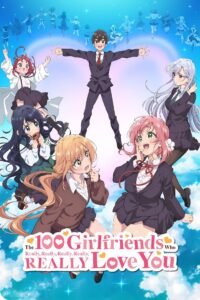 The 100 Girlfriends Who Really, Really, Really, Really, REALLY Love You (2023) Temporada 1 BDRip ()