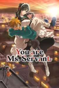 You are Ms. Servant (2024) Temporada 1 ()