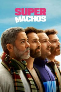 Supermachos (2025) Temporada 1 ()