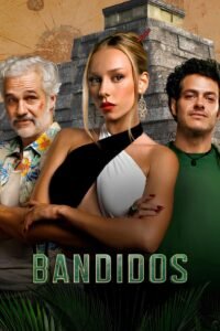 Bandidos (2024) Temporada 1 ()