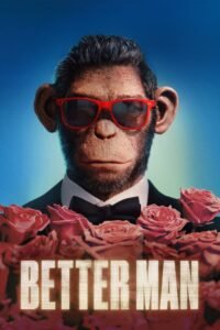 Better Man: La historia De Robbie Williams (2024) V.O.S.E ()